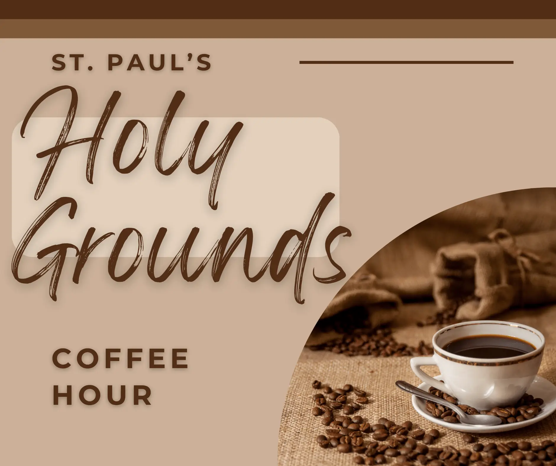 "Holy Grounds" Coffee Hour - PARISH HALL